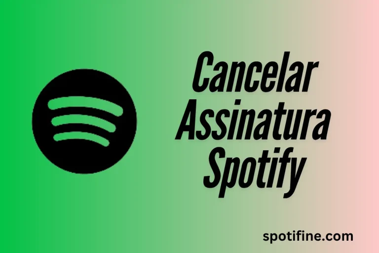como cancelar assinatura spotify
